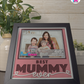 Best Mummy Ever - Crafted Memoirs Photo Frame By Printhaws Creations, Matte Black Frame, In A Refined Range Of Colors, 8x8 Frame Holds (4R) Photo - For Mom