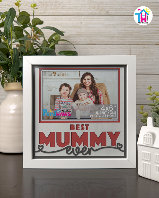 Best Mummy Ever - Crafted Memoirs Photo Frame By Printhaws Creations, Matte White Frame, In A Refined Range Of Colors, 8x8 Frame Holds (4R) Photo - For Mom