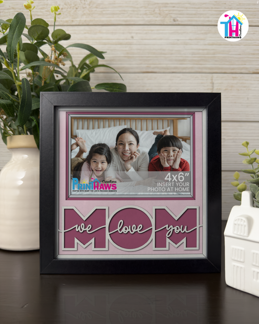 We Love You Mom - Crafted Memoirs Photo Frame By Printhaws Creations, Matte Black Frame, In A Refined Range Of Colors, 8x8 Frame Holds (4R) Photo - For Mom