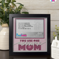 You Are One Awesome Mom - Crafted Memoirs Photo Frame By Printhaws Creations, Matte Black Frame, In A Refined Range Of Colors, 8x8 Frame Holds (4R) Photo - For Mom