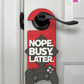 Nope. Busy. Later. – Gamer Doorknob Sign By Printhaws Creations, Wooden Room Sign With Console-Inspired Controller Accent