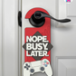 Nope. Busy. Later. – Gamer Doorknob Sign By Printhaws Creations, Wooden Room Sign With Console-Inspired Controller Accent