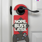 Nope. Busy. Later. – Gamer Doorknob Sign By Printhaws Creations, Wooden Room Sign With Console-Inspired Controller Accent