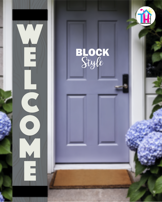 WELCOME - Vertical Sign Base (Block Font, Gray Base) By Printhaws Creations, Wooden Porch Sign (Approx. 6 ft x 1 ft)